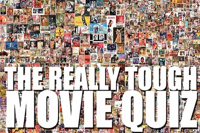 The Really Tough Movie Quiz: February 5